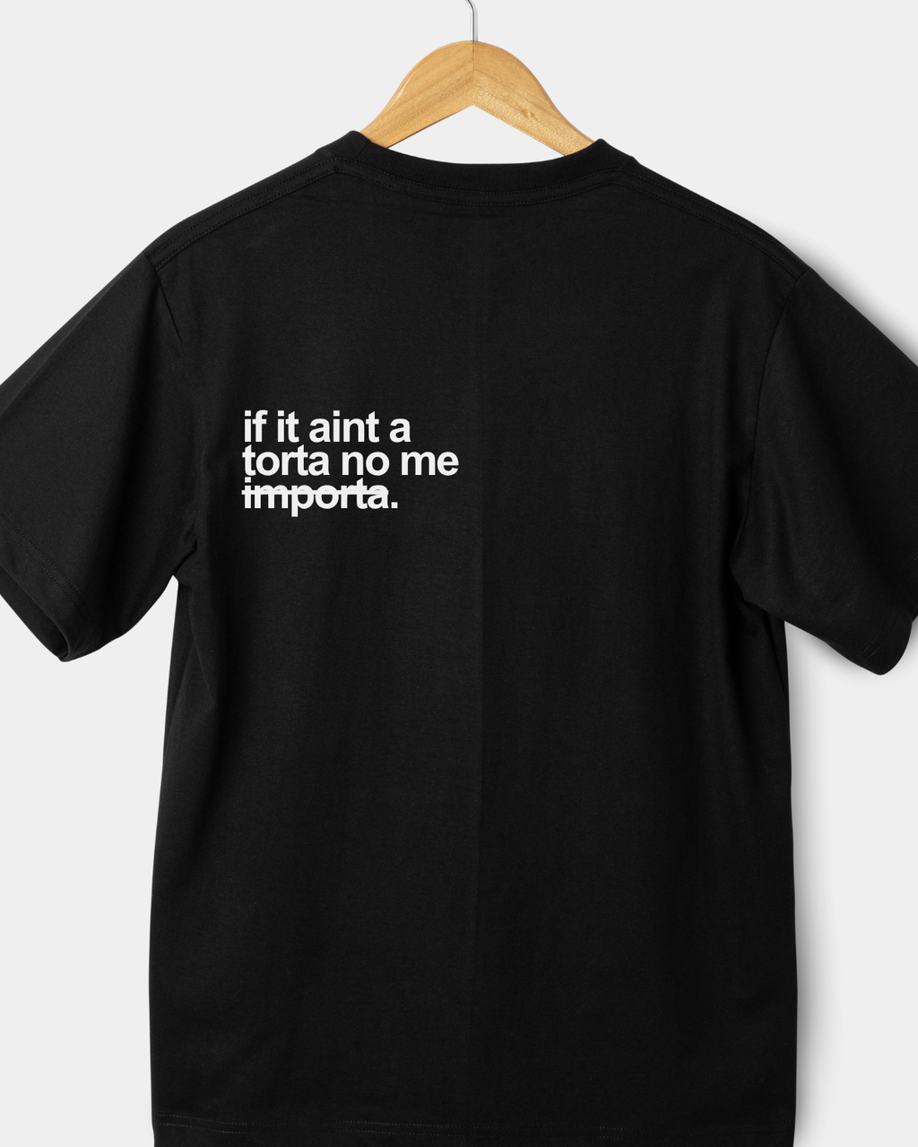 If it Aint A Torta No Me Importa Tee